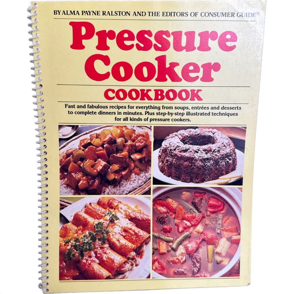 Pressure Cooker Cookbook Alma Payne Ralston Consumer Guide Spiral 0517381184